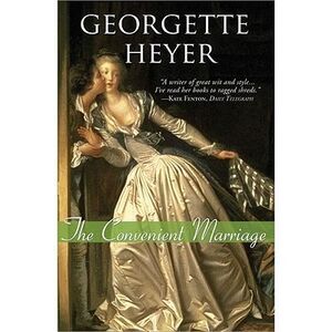 The Convenient Marriage -- Georgette Heyer